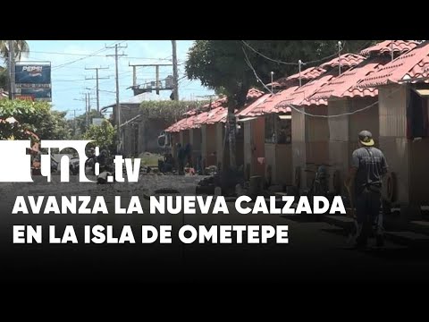 Nueva calzada potenciará el comercio en la Isla de Ometepe - Nicaragua