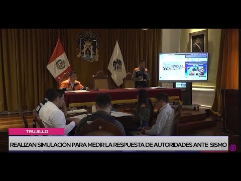Trujillo: realizan simulación para medir la respuesta de autoridades ante un sismo