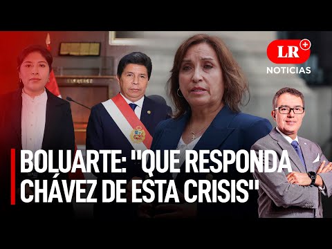 Boluarte sobre Castillo: Lo siguen manipulando. Que responda Betssy Chávez | LR+ Noticias