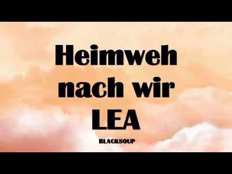 LEA - Heimweh nach wir Lyrics
