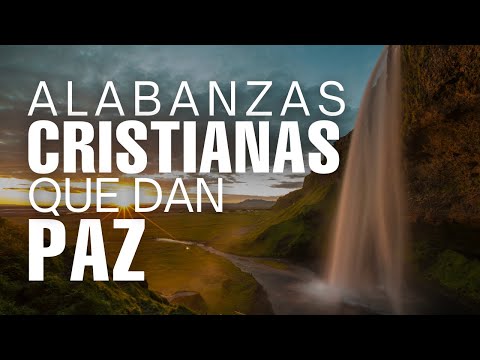 Música CRISTIANA Llena De PAZ y Tranquilidad / Alabanzas Para Meditar