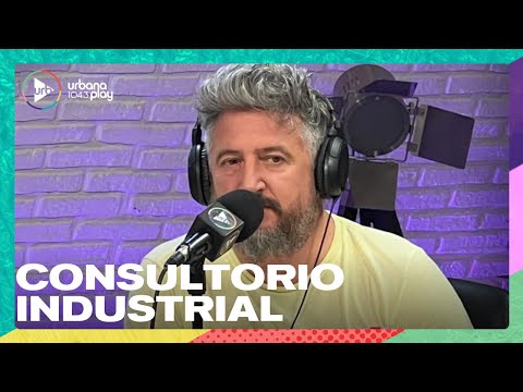 Consultorio Industrial con Pablo Fábregas en #VueltaYMedia