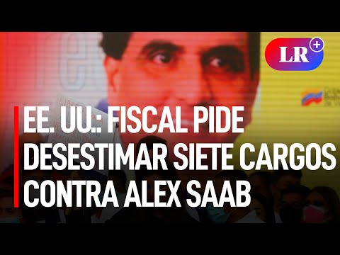 EE. UU.: fiscalía pide desestimar siete cargos contra Alex Saab, presunto testaferro de Maduro