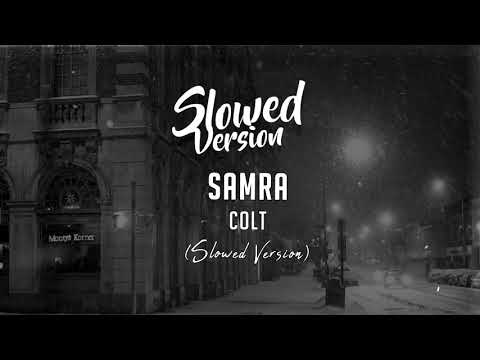 Samra - COLT | (Slowed Version)