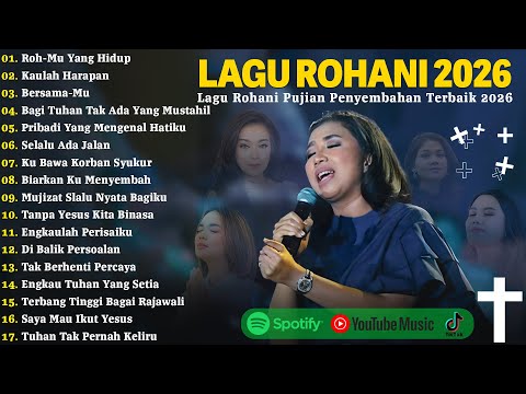 Roh-Mu Yang Hidup - Lagu Rohani Full Album Rohani 2026 | Lagu Rohani Kristen Terpopuler 2026