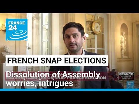 French snap elections: Macron's dissolution of French Assembly worries, intrigues • FRANCE 24