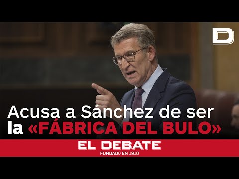 Feijóo acusa a Sánchez de ser él mismo «la fábrica del bulo y del fango en España»