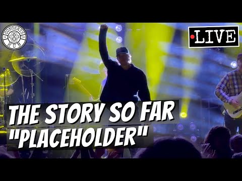 The Story So Far "Placeholder" LIVE