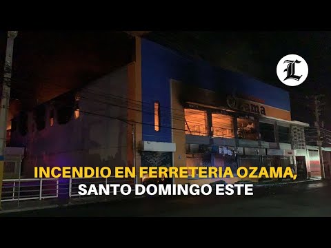 Incendio en ferreteria Ozama, Santo Domingo Este