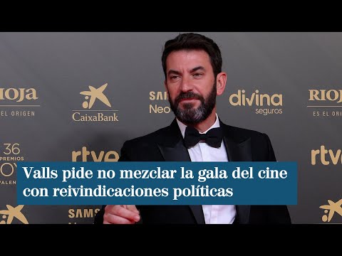 Arturo Valls pide no utilizar la gala del cine para reivindicaciones políticas