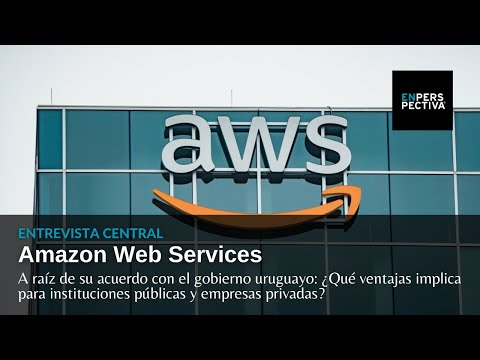 Amazon Web Services firmó acuerdo con el gobierno uruguayo: ¿Qué ventajas implica