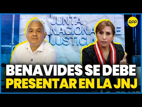 Patricia Benavides se deberá presentar ante la Junta Nacional de Justicia #ValganVerdades
