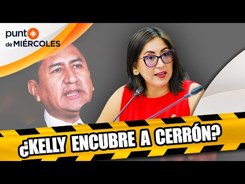 ¿KELLY PORTALATINO ENCUBRE A VLADIMIR CERRÓN? | PUNTO FINAL PODCAST EN VIVO