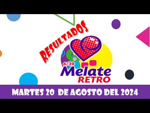 RESULTADOS SORTEO MELATE RETRO DEL MARTES 20 DE AGOSTO DEL 2024