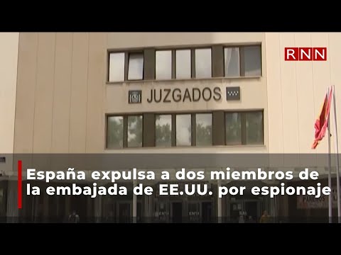 España expulsa a dos miembros de la embajada de EE.UU. por espionaje