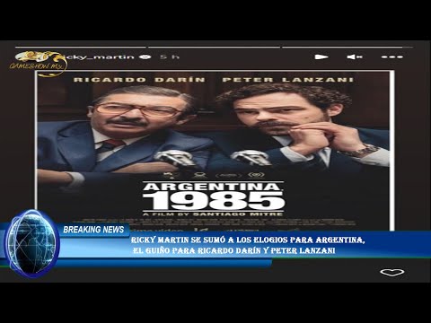 Ricky Martin se sumó a los elogios para Argentina,  el guiño para Ricardo Darín y Peter Lanzani