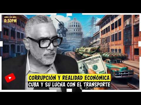 Corrupción y Realidad Económica. Cuba y su Lucha con el Transporte | Carlos Calvo