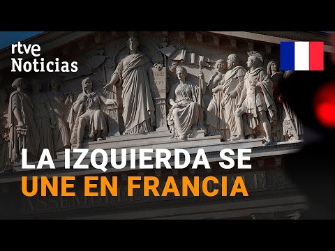 FRANCIA: La IZQUIERDA presenta a su CANDIDATO para CONCURRIR como un FRENTE POPULAR I RTVE