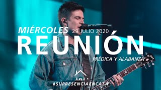 ???? EN VIVO ???? Reunión Miércoles (Prédica y Alabanza) - 29 Julio 2020 | El Lugar de Su Presencia
