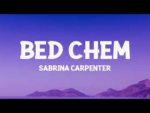 @sabrinacarpenter - Bed Chem (Lyrics)