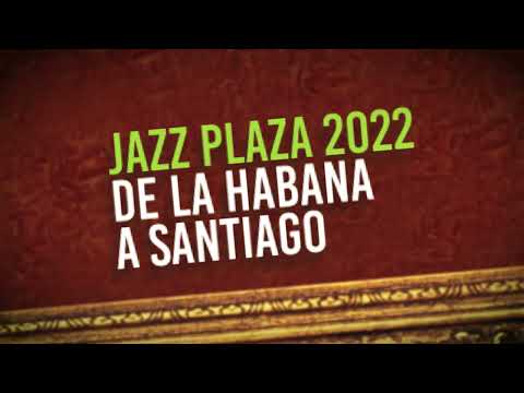 Spot 37 Festival Internacional Jazz Plaza 2022