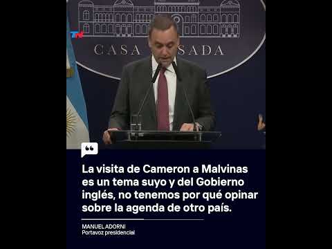 Manuel Adorni habló sobre la visita del Canciller británico David Cameron a las Islas Malvinas