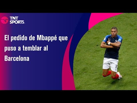 El pedido de Mbappé que puso a temblar al Barcelona - TNT Sport