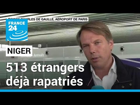 Niger : 513 étrangers déjà rapatriés, dont 350 ressortissants français • FRANCE 24