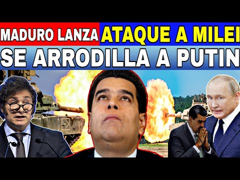 MADURO LANZA ATAQUE A JAVIER MILEI SE ARRODILLA A PUTIN NOTICIAS DE VENEZUELA HOY 7 DE MAYO AÑO 2024