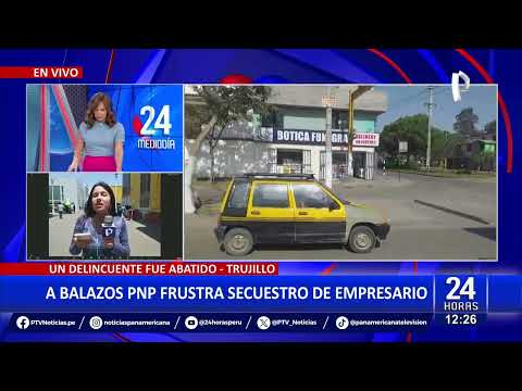 Trujillo: A balazos PNP frustra secuestro de empresario minero