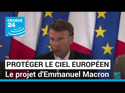 Protéger le ciel européen : Emmanuel Macron pose les bases d'une défense aérienne commune