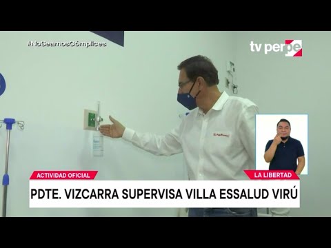 Presidente Martín Vizcarra supervisa Villa EsSalud de Virú en La Libertad