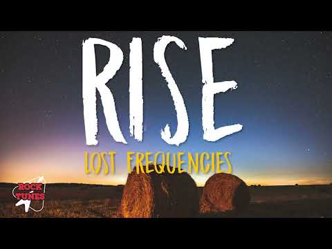 Lost frequencies- Rise (lyrics)