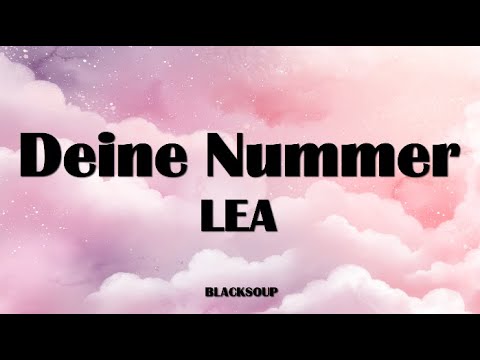 LEA - Deine Nummer Lyrics