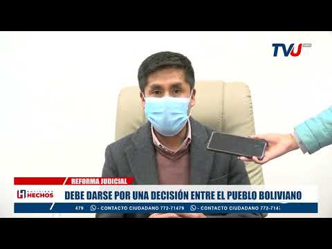 REFORMA JUDICIAL DEBE DARSE POR UNA DECISIÓN ENTRE EL PUEBLO BOLIVIANO