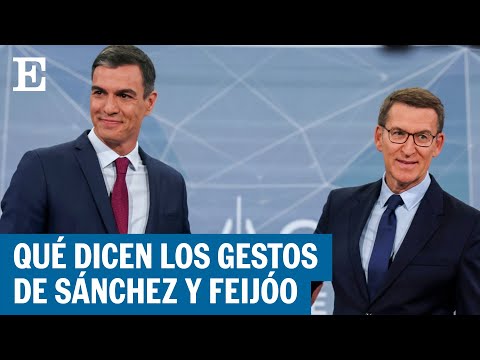 ELECCIONES 23J | La comunicación no verbal de Sánchez y Feijóo en el debate | EL PAÍS