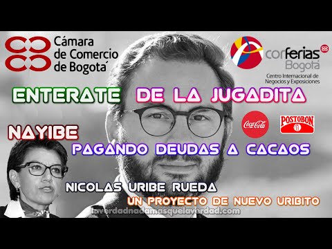 CORFERIAS ENTERATE DE LA NUEVA JUGADITA DE NICOLAS URIBE RUEDA Y CLAUDIA LOPEZ (pagando deudas)