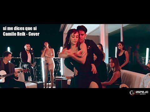 SI ME DICES QUE SI - CAMILO , REIK FT FARRUKO / COVER / MARCO Y SARA - GRUPO ESENCIA DANCE VIDEO /