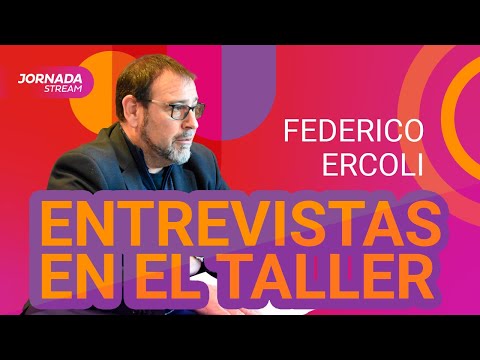 ?? ENTREVISTAS EN EL TALLER | FEDERICO ERCOLI, con Esteban Gallo #JornadaStream