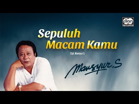 Sepuluh Macam Kamu - Mansyur S. | Official Music Video