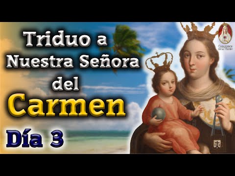Día 3Triduo a Nuestra Señora del CarmenCaballeros de la Virgen