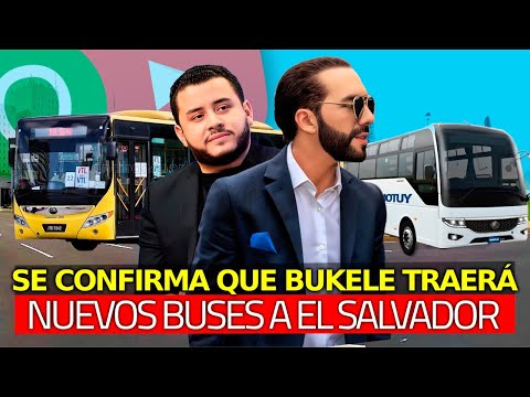 ¡Confirmado! Flota de 1,500 Buses será Traída a El Salvador por Bukele