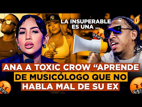 ANA CAROLINA ARREMETE CONTRA DE TOXIC CROW POR HABLAR MAL DE LA INSUPERABLE “APRENDE DE MUSICÓLOGO”