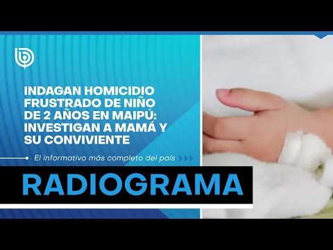 Indagan homicidio frustrado de niño de 2 años en Maipú: investigan a mamá y conviviente