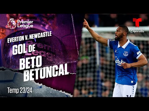 Goal Beto Betuncal - Everton v. Newcastle 23-24 | Premier League | Telemundo Deportes