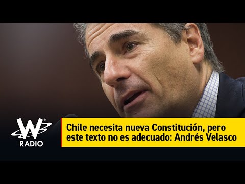 Chile necesita nueva Constitución, pero este texto no es adecuado: Andrés Velasco