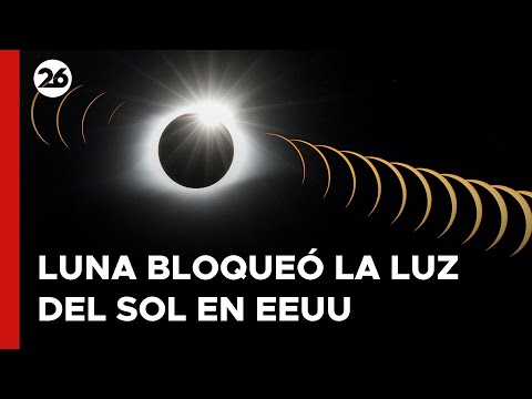 AHORA - EN VIVO | La Luna bloqueó la luz del sol y así se vio el eclipse total solar en EEUU
