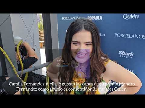 Camila Fernández Le gustan las canas de su papá Alejandro Fernández como abuelo es consentidor