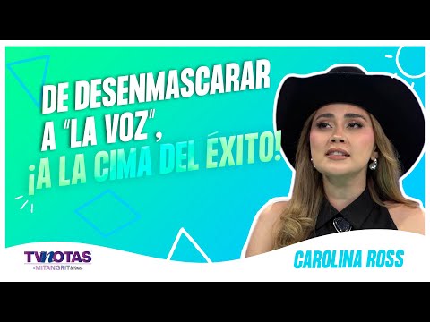 Carolina Ross, de desenmascarar a 'La voz' a la cima del éxito