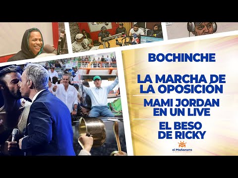 El Bochinche - La Marcha de la Oposición - El Live de Mami Jordan - El Beso de Ricky Martin